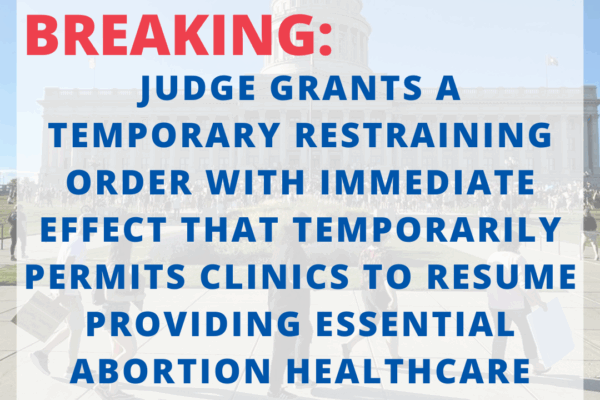 Graphic breaking news "judge grants a temporary restraining order with immediate effect that temporarily permits clinics to resume providing essential abortion healthcare"