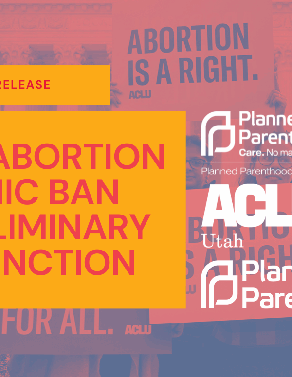 Graphic for PPAU, ACLU of Utah, and PPFA Press Release on Preliminary Injunction