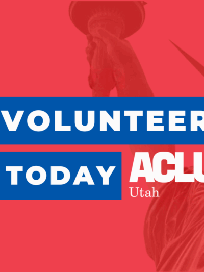 Volunteer today graohic with aclu of utah logo and lady liberty in the background.