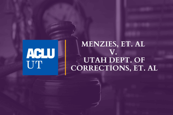 Menzies, et. al v. Utah Dept. of Corrections, et. al