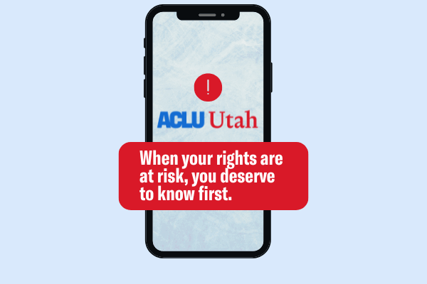 Get action alerts when they matter most graphic for the aclu of utah's SMS alerts.