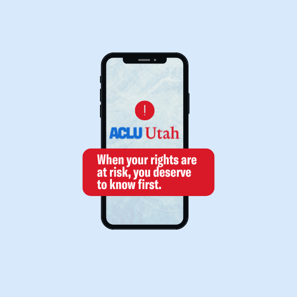 Get action alerts when they matter most graphic for the aclu of utah's SMS alerts.