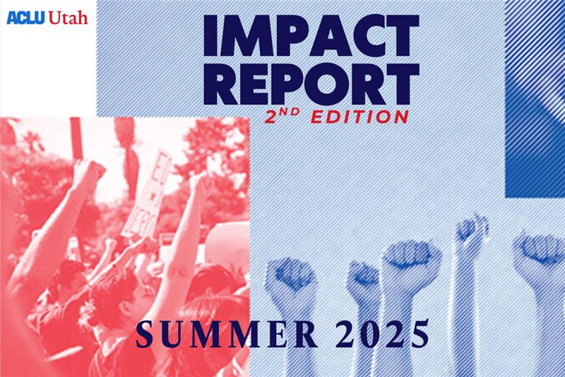 2025 Impact report feature image for the aclu of utah.