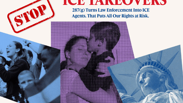 Stop Ice Takeover 287(g) Turns Law Enforcement Into ICE Agents. That Puts All Our Rights at Risk.