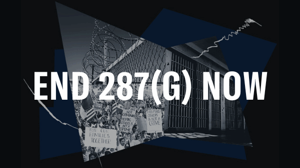 graphic with detention center in the background with words saying end 287(g) now.