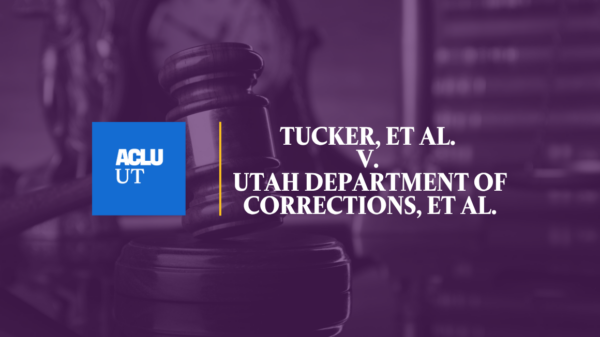 Tucker, et al. v. Utah Department of Corrections, et al.