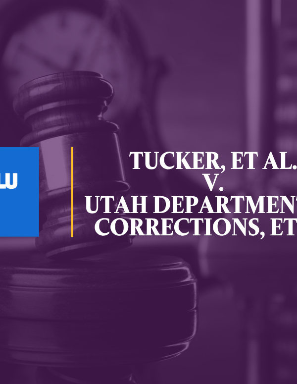 Tucker, et al. v. Utah Department of Corrections, et al.
