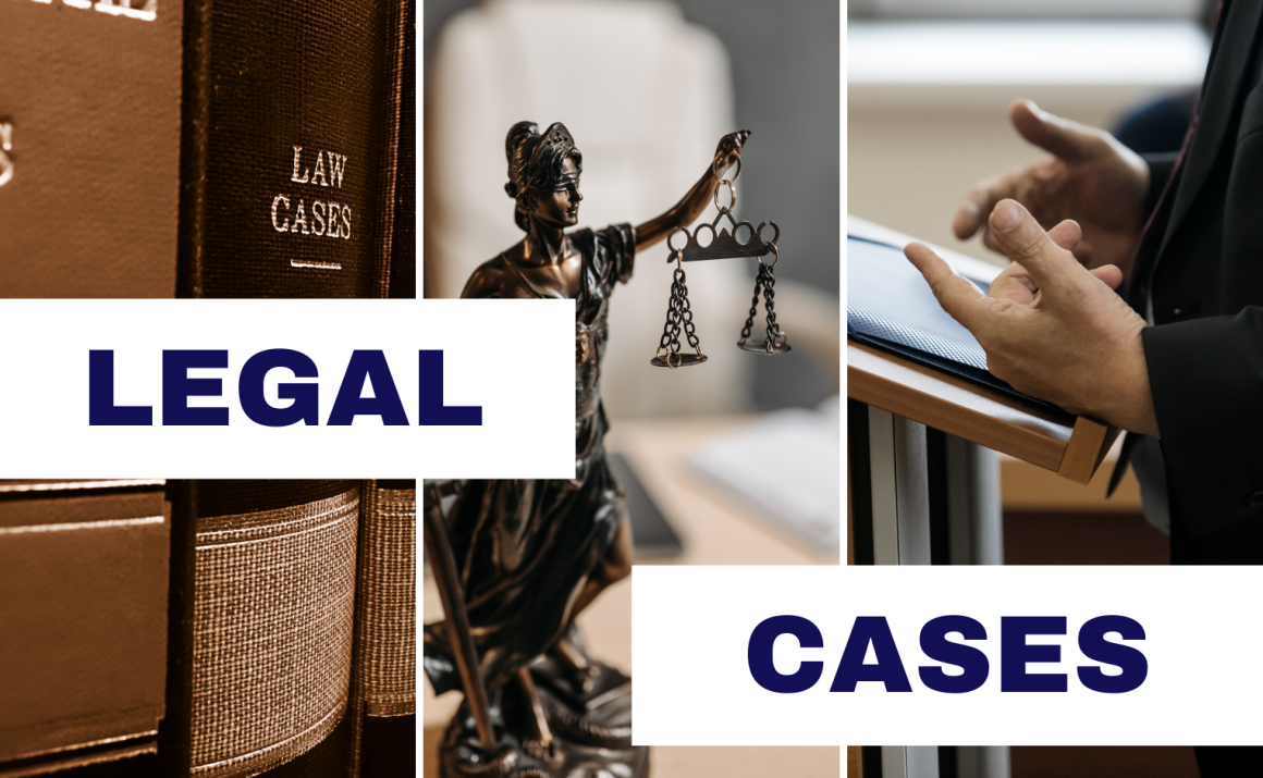 Graphic that reads "legal cases" with a book of case law, a statue of the lady of justice, and a lawyer litigating