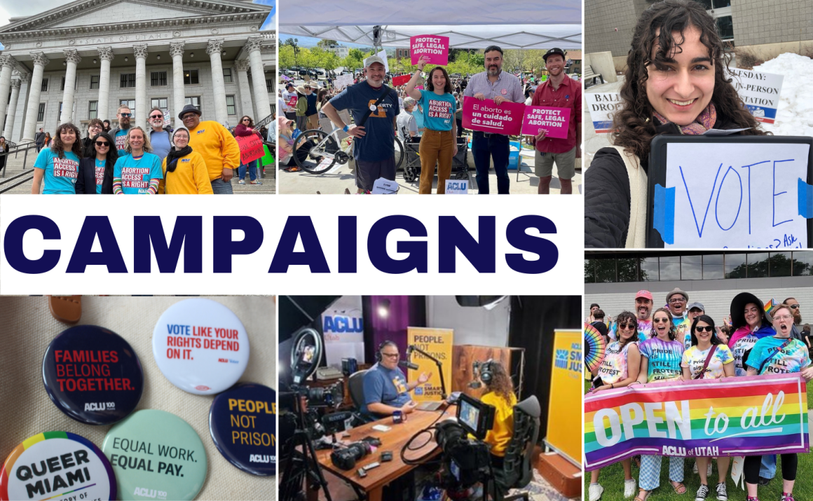 Graphic reads "Campaigns" featuring photos of ACLU Utah staff members doing work around the the community.