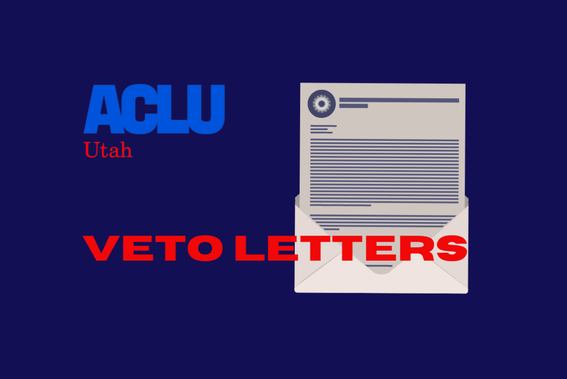 Graphic for ACLU of Utah for veto letters to Gov. Cox