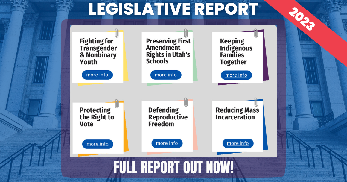 Graphic for aclu of Utah's 2023 legislative report.
