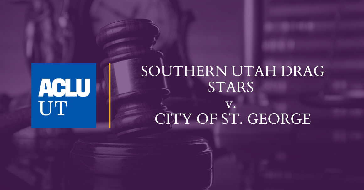 Graphic for ACLU of Utah Southern Utah Drag Stars v. City of St. George lawsuit 