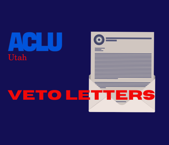 Graphic for ACLU of Utah for veto letters to Gov. Cox